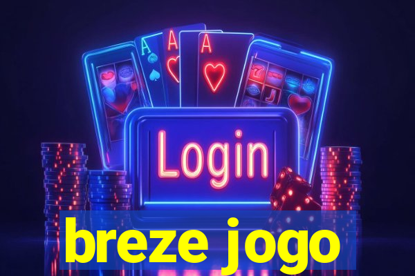 breze jogo